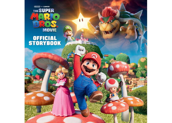 Nintendo® and Illumination present The Super Mario Bros. Movie Official  Storybook by Michael Moccio: 9780593646007